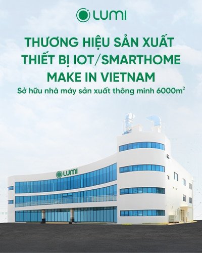 Nhà máy sản xuất Lumi - Lumi Sài Gòn
